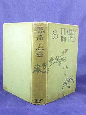 Seller image for THE GREEN BAY TREE: A TALE OF TODAY for sale by Live Oak Booksellers