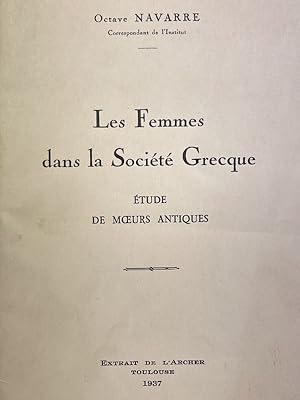 Seller image for LES FEMMES DANS LA SOCIETE GRECQUE. ETUDE DE MOEURS ANTIQUES for sale by LIBRAIRIE GIL-ARTGIL SARL