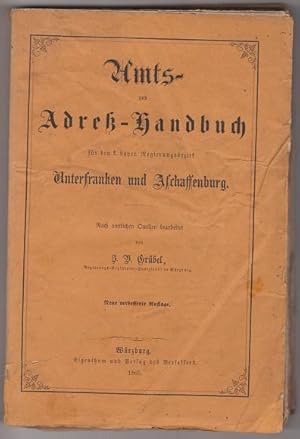 Imagen del vendedor de Amts- und Adre-Handbuch fr den k. bayer. Regierungsbezirk Unterfranken und Aschaffenburg. Neue verbess. Aufl. a la venta por Klaus Schneborn