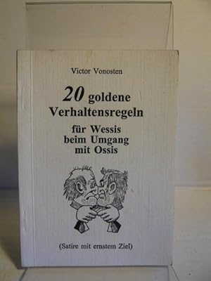 Bild des Verkufers fr 20 goldene Verhaltensregeln fr Wessis beim Umgang mit Ossis. zum Verkauf von Versandantiquariat  Wenzel