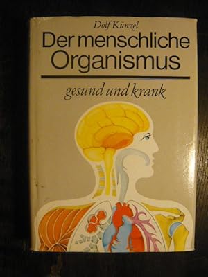 Der menschliche Organismus gesund und krank.