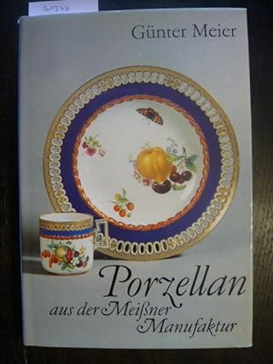 Seller image for Porzellan aus der Meiner Manufaktur. for sale by Versandantiquariat  Wenzel