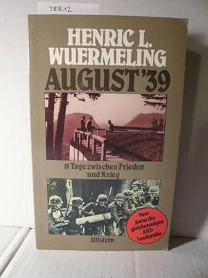 Seller image for August '39. 11 Tage zwischen Frieden und Krieg. for sale by Versandantiquariat  Wenzel
