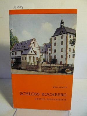 Bild des Verkufers fr Schloss Kochberg. Goethe Gedenksttte. zum Verkauf von Versandantiquariat  Wenzel