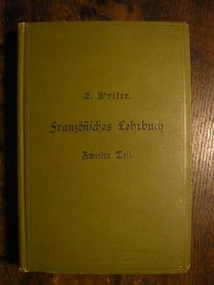 Lehr- und Lesebuch der französischen Sprache. Zweiter Teil.