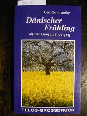 Imagen del vendedor de Dnischer Frhling. Als der Krieg zu Ende ging. a la venta por Versandantiquariat  Wenzel