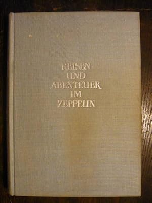 Bild des Verkufers fr Reisen und Abenteuer im Zeppelin. zum Verkauf von Versandantiquariat  Wenzel