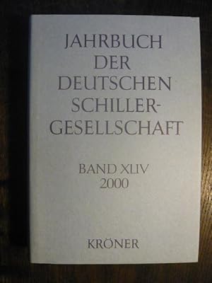 Bild des Verkufers fr Jahrbuch der Deutschen Schillergesellschaft. Band XLIV. 2000. zum Verkauf von Versandantiquariat  Wenzel