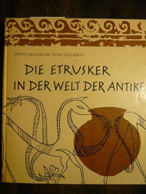 Bild des Verkufers fr Die Etrusker in der Welt der Antike. zum Verkauf von Versandantiquariat  Wenzel