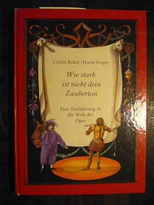 Immagine del venditore per Wie stark ist nicht dein Zauberton. venduto da Versandantiquariat  Wenzel