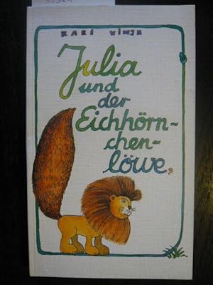 Bild des Verkufers fr Julia und der Eichhrnchenlwe. zum Verkauf von Versandantiquariat  Wenzel