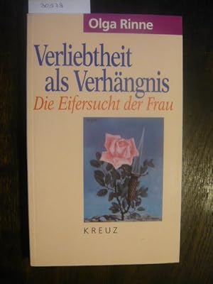 Bild des Verkufers fr Verliebtheit als Verhngnis. zum Verkauf von Versandantiquariat  Wenzel