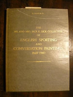 Catalogue of Mr. And Mrs. Jack Dick Collecktion of english sporting and coversation paintings.