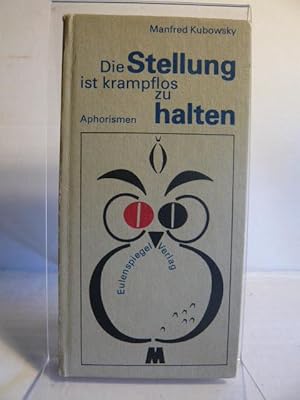 Seller image for Die Stellung ist krampflos zu halten. for sale by Versandantiquariat  Wenzel