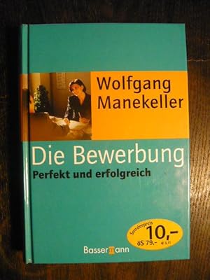 Seller image for Die Bewerbung. Perfekt und erfolgreich. for sale by Versandantiquariat  Wenzel