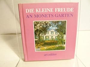 Bild des Verkufers fr Die kleine Freude an Monets Garten. zum Verkauf von Versandantiquariat  Wenzel