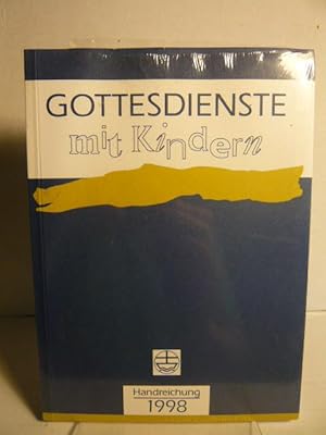 Image du vendeur pour Gottesdienste mit Kindern. Handreichung 1998. mis en vente par Versandantiquariat  Wenzel