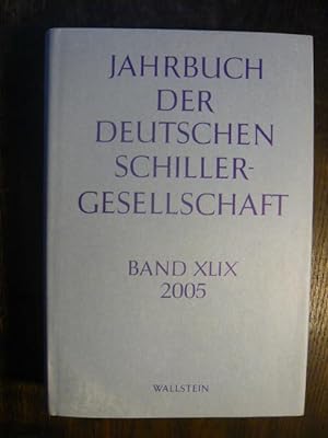 Bild des Verkufers fr Jahrbuch der Deutschen Schillergesellschaft. Band XLIX. 2005. zum Verkauf von Versandantiquariat  Wenzel