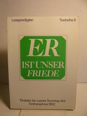 Seller image for Er ist unser Friede - Lesepredigten Textreihe II. for sale by Versandantiquariat  Wenzel