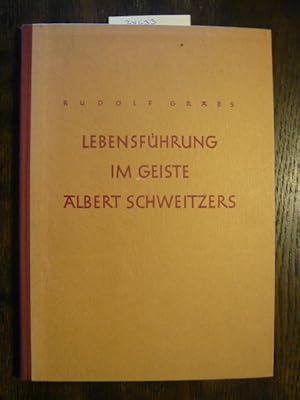 Bild des Verkufers fr Lebensfhrung im Geiste Albert Schweitzers. zum Verkauf von Versandantiquariat  Wenzel