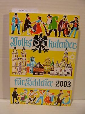 Bild des Verkufers fr Volkskalender fr Schlesier 2003. zum Verkauf von Versandantiquariat  Wenzel