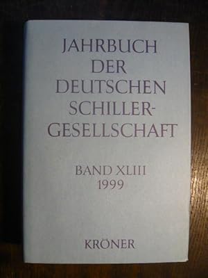 Bild des Verkufers fr Jahrbuch der Deutschen Schillergesellschaft. Band XLIII. 1999. zum Verkauf von Versandantiquariat  Wenzel