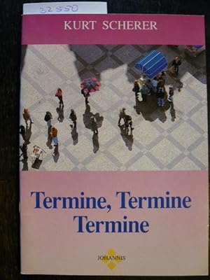 Bild des Verkufers fr Termine, Termine, Termine. zum Verkauf von Versandantiquariat  Wenzel