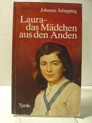 Bild des Verkufers fr Laura - das Mdchen aus den Anden. zum Verkauf von Versandantiquariat  Wenzel