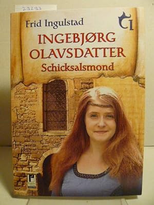 Seller image for Ingebjorg Olavsdatter. Schicksalsmond. for sale by Versandantiquariat  Wenzel