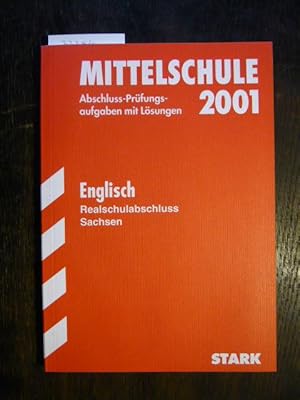 Imagen del vendedor de Mittelschule 2001 - Englisch. Realschulabschluss Sachsen. a la venta por Versandantiquariat  Wenzel