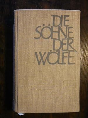 Seller image for Die Shne der Wlfe. for sale by Versandantiquariat  Wenzel