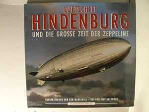 Luftschiff Hindenburg und die grosse Zeit der Zeppeline.