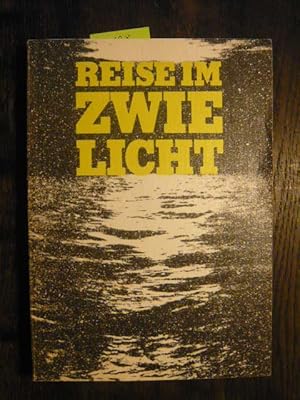Seller image for Reise im Zwielicht. for sale by Versandantiquariat  Wenzel