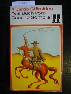 Bild des Verkufers fr Das Buch vom Gaucho Sombra. zum Verkauf von Versandantiquariat  Wenzel