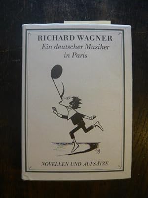 Richard Wagner. Ein deutscher Musiker in paris.