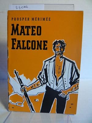 Seller image for Mateo Falcone. for sale by Versandantiquariat  Wenzel