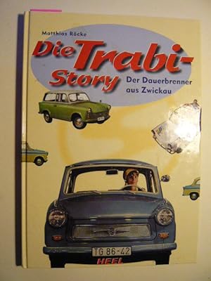 Imagen del vendedor de Die Trabi-Story. a la venta por Versandantiquariat  Wenzel