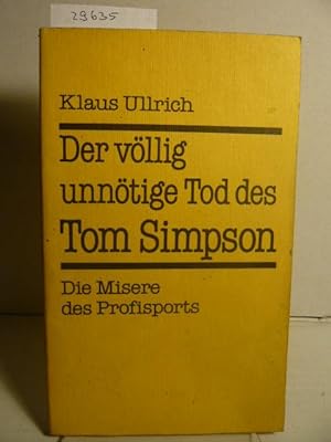 Seller image for Der vllig unntige Tod des Tom Simpson. for sale by Versandantiquariat  Wenzel