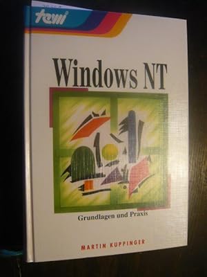 Bild des Verkufers fr Windows NT.grundlagen und Praxis zum Verkauf von Versandantiquariat  Wenzel