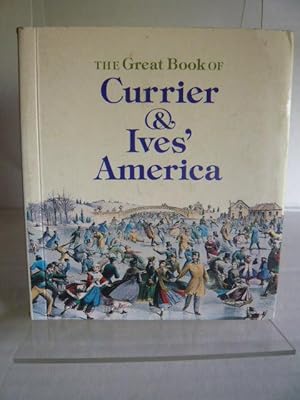 Bild des Verkufers fr The Great Book of Currier& Ives' America. zum Verkauf von Versandantiquariat  Wenzel