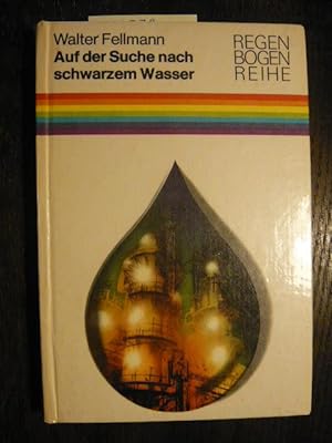 Seller image for Auf der Suche nach schwarzem Wasser. for sale by Versandantiquariat  Wenzel