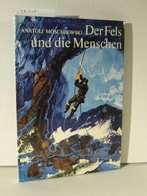 Seller image for Der Fels und die Menschen. for sale by Versandantiquariat  Wenzel