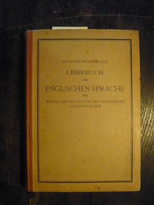 Lehrbuch der englischen Sprache für Wirtschaftsschulen und verwandte Lehranstalten.