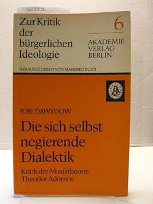 Seller image for Die sich selbst negierende Dialektik. for sale by Versandantiquariat  Wenzel
