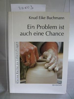 Seller image for Ein Problem ist auch eine Chance. for sale by Versandantiquariat  Wenzel