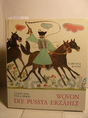 Bild des Verkufers fr Wovon die Pussta erzhlt. zum Verkauf von Versandantiquariat  Wenzel