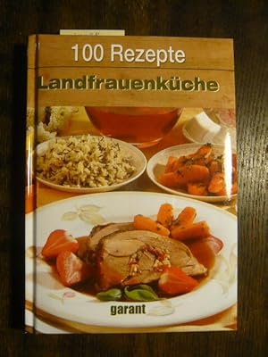 Landfrauenküche - 100 Rezepte.