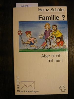 Seller image for Familie? Aber nicht mit mir! for sale by Versandantiquariat  Wenzel