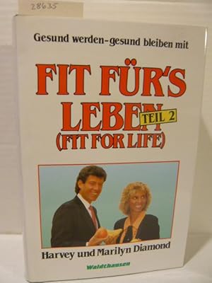 Bild des Verkufers fr Fit fr's Leben (Fit for Life) Teil 2. zum Verkauf von Versandantiquariat  Wenzel
