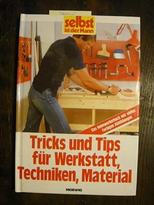 Tricks und Tips für Werkstatt, Techniken, material.